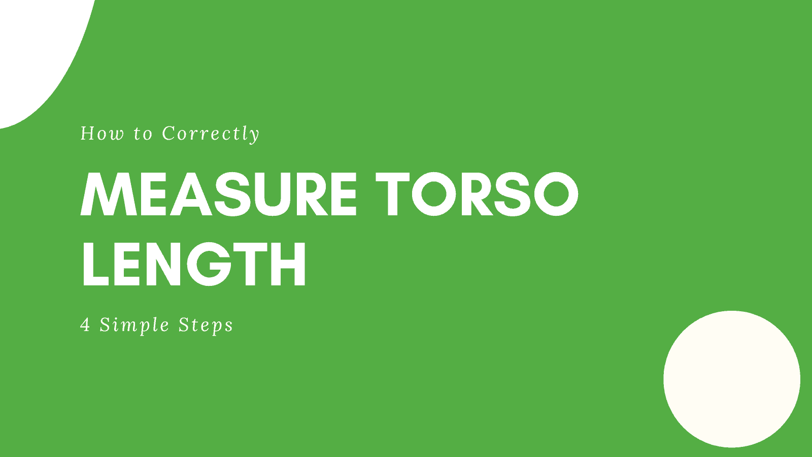 How to Measure Torso Length? [4 Simple Steps] 