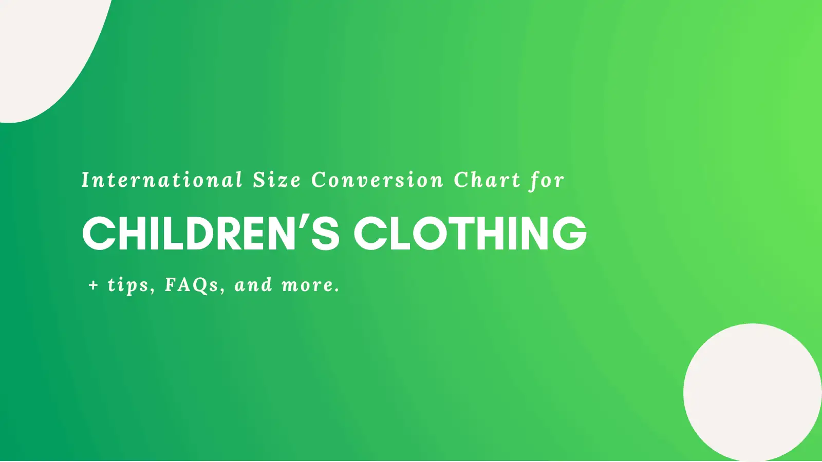 Size Conversion Chart for Kids clothing
